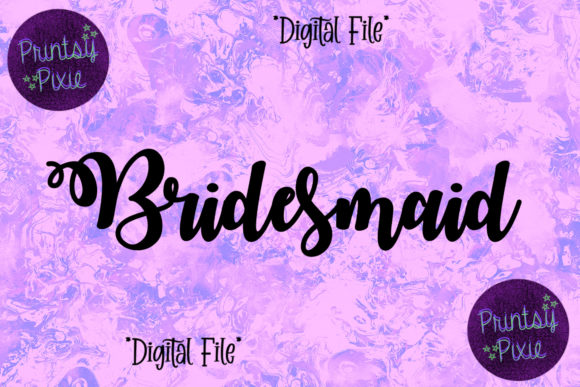 Bridesmaid Wedding Celebration Graphics for Crafts