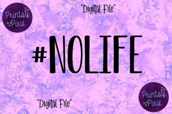 No Life Funny Graphics for Crafts